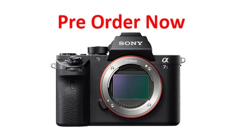 The Sony Alpha a7S II Mirrorless Digital Camera Now Available for Pre-Order